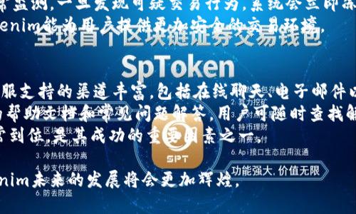 huaibiaotokenim：轻松实现币币兑换的最佳选择/huaibiao  
tokenim, 币币兑换, 加密货币/guanjianci  

随着加密货币的普及，数字资产的交易需求日益增长。tokenim作为一个新兴的平台，不仅提供了便捷的币币兑换服务，还因其独特的设计和强大的功能受到了广泛关注。本文将深入探讨tokenim的特点、优势，以及如何在该平台上进行高效、安全的币币兑换，帮助用户更好地理解和使用这一新工具。

一、什么是tokenim？  
tokenim是一个集成了多种功能的加密货币交易平台，用户不仅可以在这里进行币币兑换，还可以随时获取市场行情、了解币种信息等。平台旨在为用户提供一个简单、安全、快速的数字资产管理工具，让无论是新手还是有经验的交易者都能轻松上手。  
tokenim的用户界面友好，操作简单。用户只需注册账号，便可在平台上进行多种交易，支持的币种种类丰富，满足不同用户的需求。同时，tokenim还在安全性上进行了多重防护，确保用户的交易数据和资产安全。  

二、tokenim的主要特色功能  
tokenim拥有多种特色功能，使其在币币兑换市场上脱颖而出：  
ul  
    listrong快速的交易速度：/strongtokenim采用了先进的交易引擎，支持秒级的交易速度，用户可以在瞬息万变的市场中把握机会。/li  
    listrong多样化的币种支持：/strongtokenim平台上支持多种主流及小众加密货币的交易，用户可以自由兑换不同币种，灵活配置自己的数字资产。/li  
    listrong实时行情监测：/strong平台提供了实时的市场数据和走势图，用户可以随时分析行情，作出科学的交易决策。/li  
    listrong安全保障措施：/strongtokenim采用了多重安全策略，包括冷钱包存储、双重身份验证等，为用户的资金安全保驾护航。/li  
/ul  

三、如何在tokenim上进行币币兑换  
在tokenim上进行币币兑换非常简单，以下是详细的步骤：  
ol  
    listrong注册账号：/strong访问tokenim官网，点击注册，填写所需信息，完成注册后登录账户。该过程简单快捷。/li  
    listrong充值资产：/strong在钱包中充值所需交易的数字资产，可选择从其他交易所转账，或直接在平台购买。/li  
    listrong选择兑换对：/strong在主页上选择所需的币种对，例如BTC/ETH，点击兑换选项。/li  
    listrong输入兑换金额：/strong填写希望兑换的数量，系统会自动计算出兑换的金额及手续费。/li  
    listrong确认交易：/strong检查输入信息后，确认交易，稍等片刻便可完成兑换，资产会立即到账。/li  
/ol  

四、tokenim的市场前景  
随着越来越多的人加入到加密货币的投资热潮中，币币兑换的需求越来越大。tokenim凭借其便捷的操作、高效的交易方式，以及全面的市场支持，正在逐步赢得用户的青睐。在未来，tokenim有望占领更大的市场份额，成为币币兑换的主流平台。  

五、潜在问题与解答  

问题一：tokenim与其他币币兑换平台相比有哪些优势？  
tokenim在市场中有许多竞争者，如Binance、Huobi等。然而，tokenim凭借其几个独特的优势脱颖而出。首先是用户体验，tokenim力求提供一个简洁而高效的界面，使得新手用户也能轻松找到所需功能。其次，tokenim采用了先进的交易技术，支持更快的交易速度和更低的手续费，使得用户在高频交易时也能节省成本。此外，tokenim在安全性方面所做的努力也是其竞争优势之一，其采用冷钱包和双重身份验证，有效降低了用户资产被盗风险的可能。  
另外，tokenim还重视社区建设和用户反馈，不断根据用户的需求更新平台功能。通过在线客服和社交媒体互动，tokenim能够快速响应用户问题，提升用户满意度。不论是初学者还是资深交易者，都能在tokenim找到合适的使用体验，从而增强用户黏性。这些优势使得tokenim在币币兑换市场中具有良好的成长潜力。  

问题二：在tokenim上进行币币兑换时有哪些注意事项？  
在tokenim进行币币兑换时，用户需注意以下事项以降低交易风险。首先是要选择合适的交易时间，毕竟数字货币市场波动较大，正确的时机能够为用户带来更好的兑换收益。建议用户在选择交易时，查看当前市场的行情数据，避免在价格波动剧烈时进行大额交易。  
其次，用户在交易前需仔细核对地址和金额，以避免因输入错误造成资产损失。tokenim虽然提供了平台间快速交易的便利，但一旦确认交易后就无法撤回，因此确认信息的准确性至关重要。此外，用户应保持良好的网络环境和设备安全，例如定期更改密码、使用强密码、避免在公共Wi-Fi下进行敏感操作。  
最后，用户还应关注tokenim的公告及政策变化，例如手续费的调整、币种支持的变化等，这些信息对于用户的交易策略也会产生直接影响。  

问题三：tokenim如何保障用户资产安全？  
tokenim非常重视用户资产的安全，为此采取了一系列的安全措施以保障用户资金。其一，tokenim主要采用冷钱包技术，将大部分用户资产存放在离线钱包中，有效预防网络攻击和黑客盗窃风险。热钱包仅用于日常交易，流动性较强，用户的资金仍能被充分保障。  
其二，tokenim实施多重身份验证，用户在每次登录或进行大额交易时，均需通过邮件或手机短信验证码进行验证，从而提高账户安全性，避免因密码泄露而造成的资产损失。此外，tokenim还可提供交易异常监测，一旦发现可疑交易行为，系统会立即冻结相关账户，保护用户资产不受损害。  
tokenim还设有专业的安全团队，定期进行安全审计和漏洞扫描，不断系统的安全性。平台鼓励用户登录后检查账户动态，主动发现和报告可疑活动，形成用户与平台之间安全防护的合力。这些措施使得tokenim能为用户提供更加安全的交易环境。  

问题四：如何评价tokenim的客户服务？  
tokenim的客户服务在业内获得了较高的评价，主要体现在响应速度快、问题解决全面。无论是账户注册、交易过程中的问题、还是资金安全的疑问，tokenim的客服团队都能及时、专业地为用户提供帮助。客服支持的渠道丰富，包括在线聊天、电子邮件以及社交媒体，用户可以根据自己的偏好选择不同的沟通方式。  
tokenim还定期举办用户培训活动，帮助用户更好地了解平台的操作流程、交易策略及风险管理等内容。通过这些举措，不仅提升了用户的操作技能，也增强了他们对平台的黏性。tokenim账号下设有详细的帮助文档和常见问题解答，用户可随时查找解决方案，有利于提高服务的整体效率。  
最后，tokenim还注重用户的反馈，鼓励用户提出建议和意见。在不断改进平台功能的同时，tokenim有效地提升了用户的参与感和满意度，这对于长期保留用户至关重要。综合来看，tokenim的客户服务非常到位，是其成功的重要因素之一。  

总的来说，tokenim为用户提供了一个高效、安全的币币兑换平台，凭借其优秀的功能和服务，有望在激烈的市场竞争中占据一席之地。用户在这里不仅能够完成交易，还能享受到良好的服务体验，相信tokenim未来的发展将会更加辉煌。